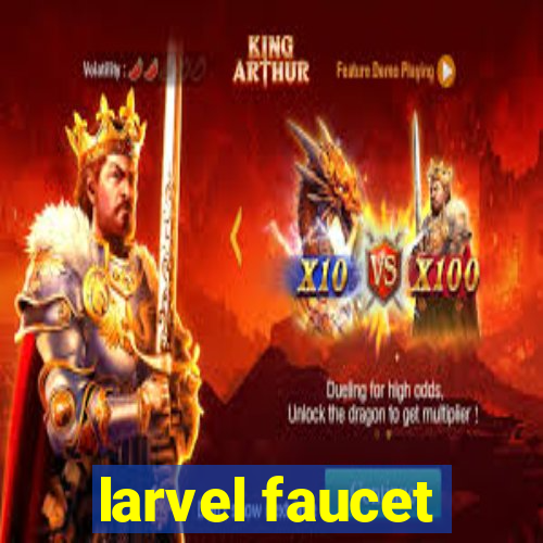 larvel faucet